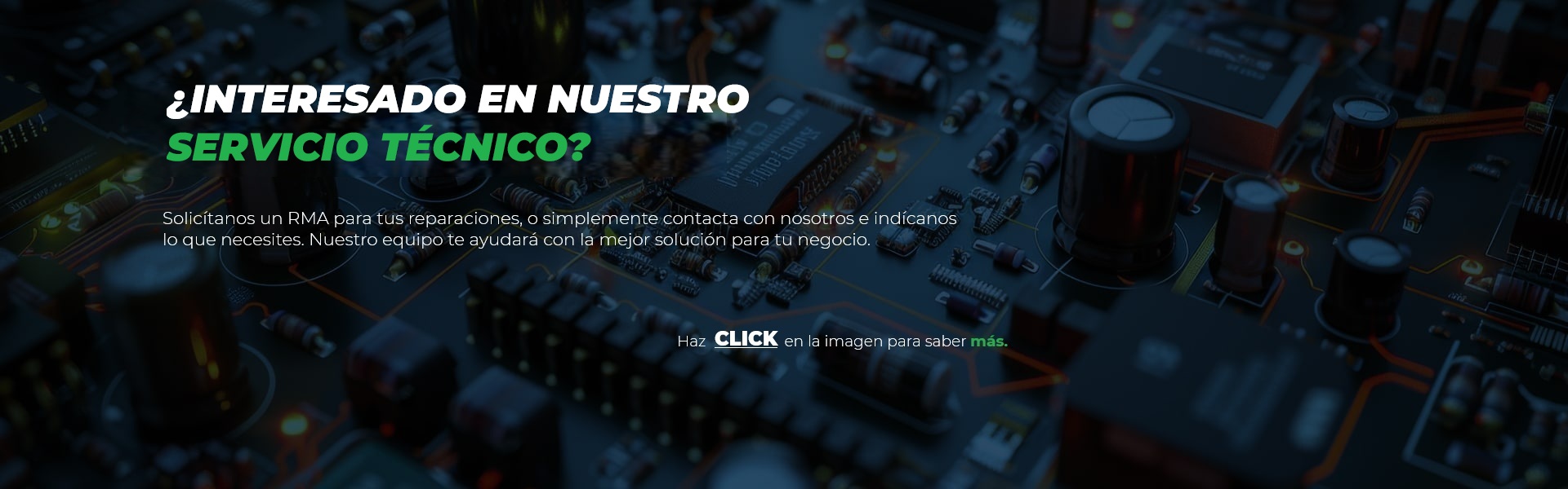 ¿INTERESADO EN NUESTRO SERVICIO TÉCNICO?